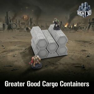 Grey 3D-printed Greater Good Cargo Containers shown with tabletop miniature figures on a sci-fi battlefield